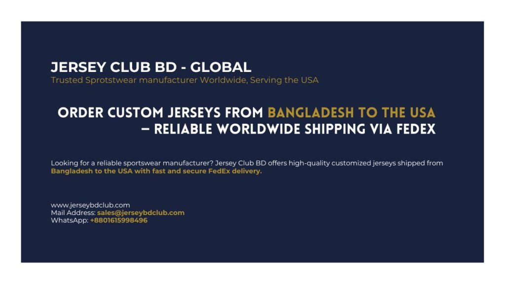 Make your jersey from Customized Sportswear Manufacturer in Bangladesh and shipped to the USA